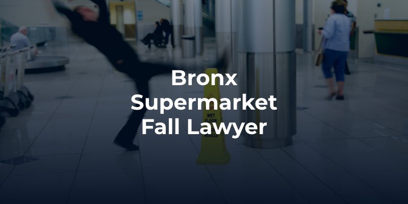 Bronx Supermarket Fall Lawyer