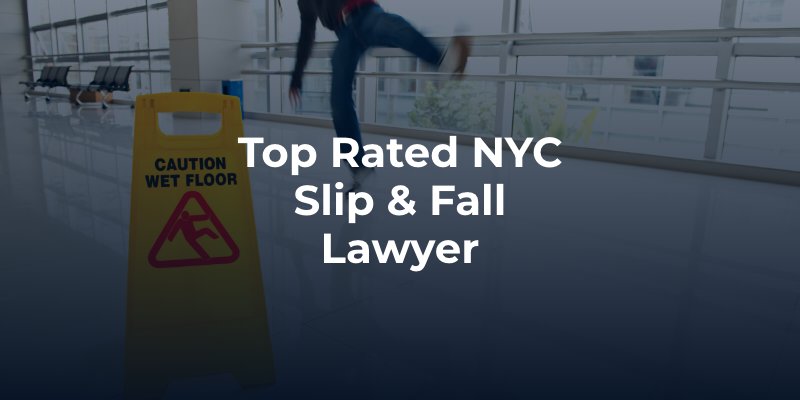 Top Rated NYC Slip & Fall Lawyer