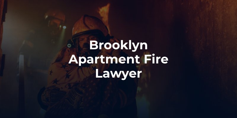 Brooklyn Apartment Fire Lawyer