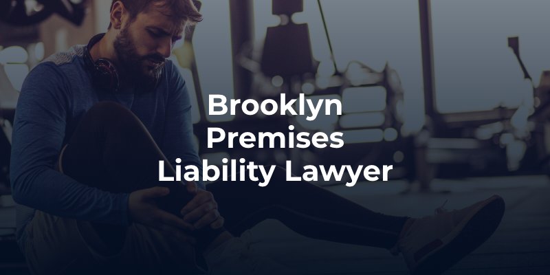 Brooklyn Premises Liability Lawyer