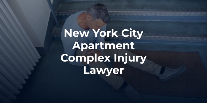 New York City Apartment Complex Injury Lawyer