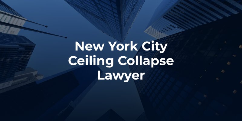 New York City Ceiling Collapse Lawyer
